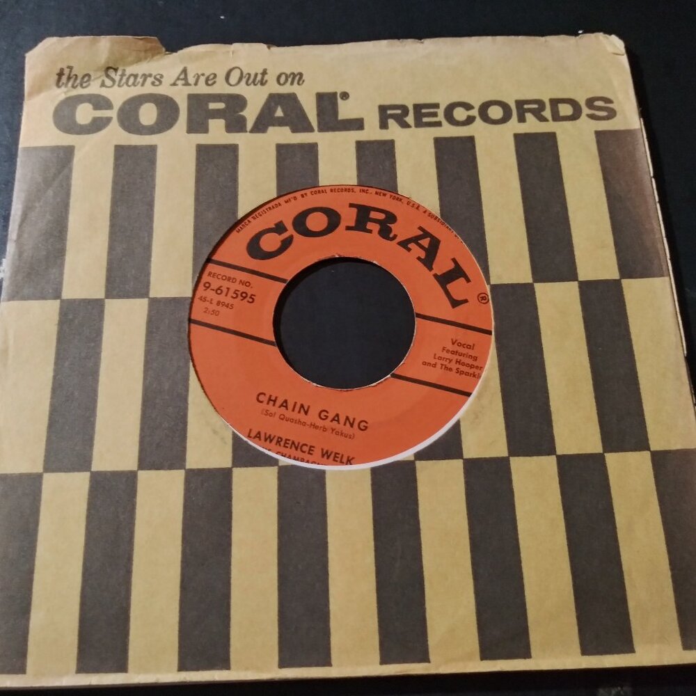 Lawrence Welk – Chain Gang VG+ Original 45RPM Coral 9-61595 Record 1956 POP JAZZ